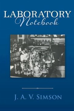 Laboratory Notebook: Volume 1 - Simson, J. A. V.