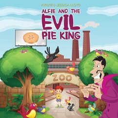 Alfie and the Evil Pie King - Kirsten-Jessica Lloyd