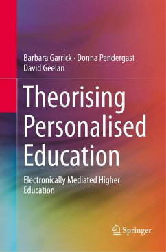 Theorising Personalised Education - Garrick, Barbara;Pendergast, Donna;Geelan, David