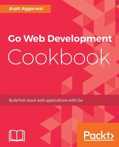 Go Web Development Cookbook - Aggarwal, Arpit