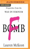 F-Bomb: Dispatches from the War on Feminism