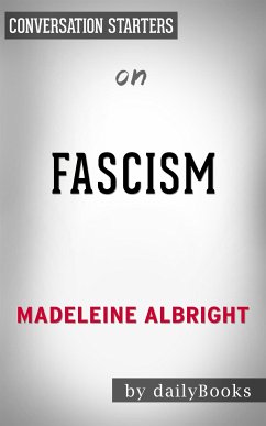 Fascism: A Warning by Madeleine Albright   Conversation Starters (eBook, ePUB) - Books, Daily