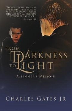 From Darkness to Light - Charles Gates, Jr.