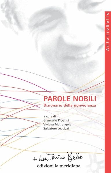 Parole nobili. Dizionario della nonviolenza Parole nobili. Dizionario della nonviolenza
