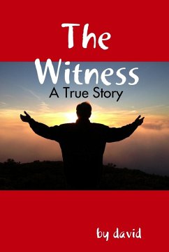 The Witness - A True Story - de Manbey, David