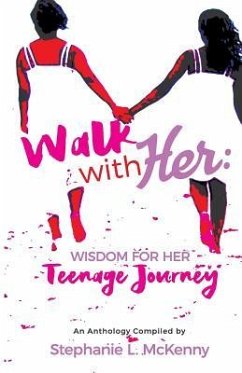 Walk With Her: Wisdom for Her Teenage Journey - Staton, Cathy; Joyner-Scott, Tonya; Rogers, Jenfyer