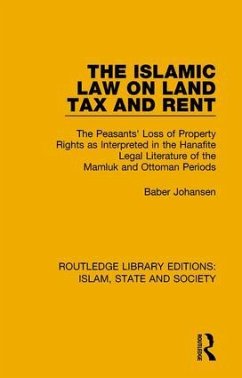 The Islamic Law on Land Tax and Rent - Johansen, Baber