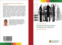 Processos de fabricação e Protótipos de máquinas