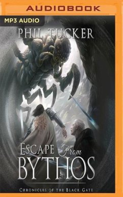 Escape from Bythos: A Chronicles of the Black Gate Prequel - Tucker, Phil