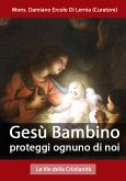 Gesù Bambino proteggi ognuno di noi (eBook, ePUB)