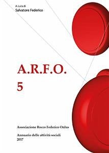 A.r.f.o. 5 (eBook, PDF) - Rocco Federico Onlus, Associazione