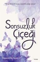 Sonsuzluk Cicegi - Acet, Yasemin