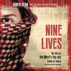 Nine Lives: My Time as the West's Top Spy Inside Al-Qaeda - Dean, Aimen