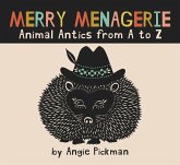 Merry Menagerie: Animal Antics from A to Z