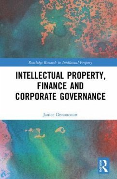 Intellectual Property, Finance and Corporate Governance - Denoncourt, Janice