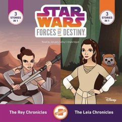 Star Wars Forces of Destiny: The Leia Chronicles & the Rey Chronicles - Berne, Emma Carlson