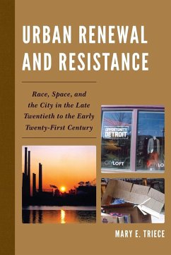 Urban Renewal and Resistance - Triece, Mary E.