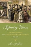 Reforming Women: The Rhetorical Tactics of the American Female Moral Reform Society, 1834-1854