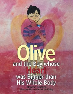 Olive and the Boy Whose Heart Was Bigger Than His Whole Body - Bracken, Marchie