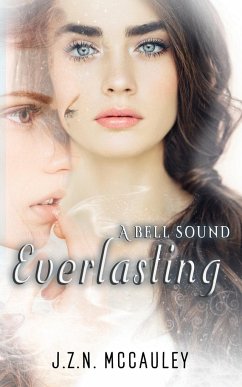 A Bell Sound Everlasting - McCauley, J. Z. N.