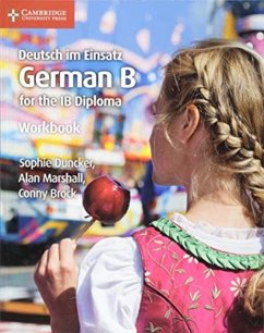 Deutsch im Einsatz German B for the IB Diploma Workbook - Duncker, Sophie; Marshall, Alan; Brock, Conny
