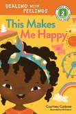 This Makes Me Happy (eBook, ePUB) This Makes Me Happy (eBook, ePUB)