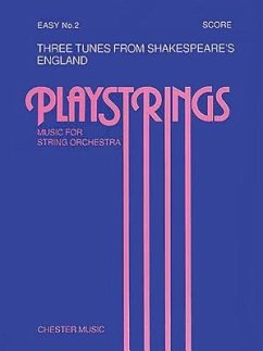 3 Tunes from Shakespeare's England: Playstrings Music for String Orchestra