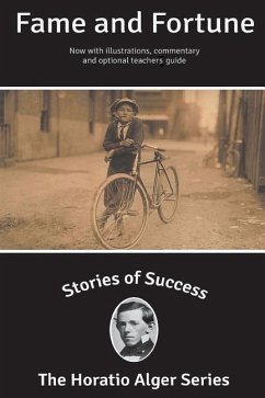 Stories of Success: Fame and Fortune (Illustrated) - Alger, Horatio