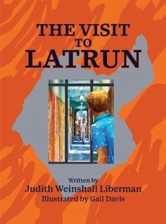 The Visit to Latrun - Liberman, Judith Weinshall