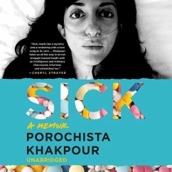 Sick: A Memoir - Khakpour, Porochista