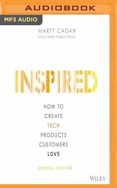 Inspired: How to Create Tech Products Customers Love, Second Edition - Cagan, Marty