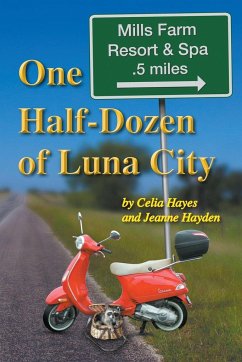 One Half Dozen of Luna City - Hayes, Celia; Hayden, Jeanne