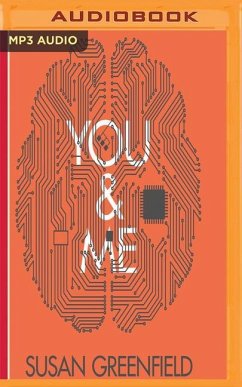 You and Me: The Neuroscience of Identity - Greenfield, Susan