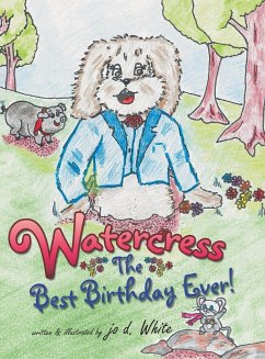 Watercress: The Best Birthday Ever! - White, Jo D.