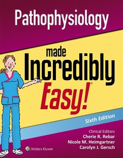 Pathophysiology Made Incredibly Easy - Lippincott Williams & Wilkins