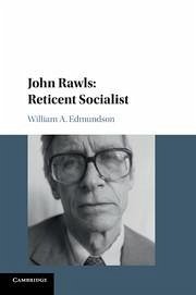 John Rawls: Reticent Socialist - Edmundson, William A