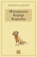 Marangozun Köpegi Kastanka - Pavlovic cehov, Anton