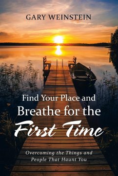 Find Your Place and Breathe for the First Time