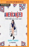 Americanized: Rebel Without a Green Card