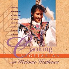 Cooking Vegetarian with Melonie Mathews: Volume 1 - Mathews, Melonie