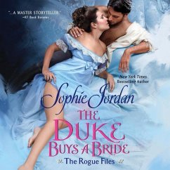 The Duke Buys a Bride: The Rogue Files - Jordan, Sophie