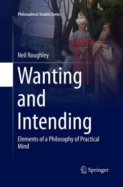 Wanting and Intending - Roughley, Neil