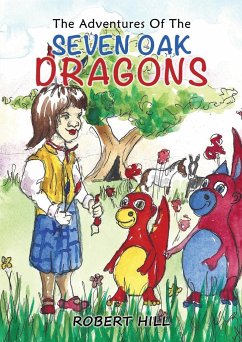 The Adventures Of The Seven Oak Dragons - Robert Hill