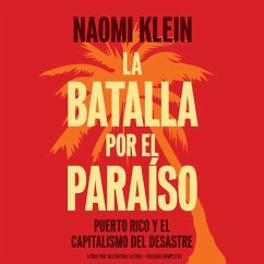 Cover La Batalla Por El Paraiso: Puerto Rico y El Capitalismo del Desastre = The Battle for Paradise