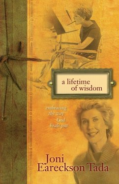 A Lifetime of Wisdom - Tada, Joni Eareckson