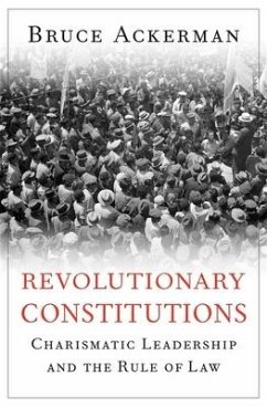 Revolutionary Constitutions - Ackerman, Bruce