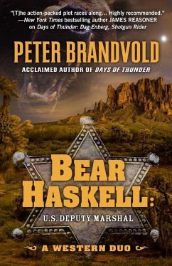 Bear Haskell, U.S. Deputy Marshal: A Frontier Duo - Brandvold, Peter