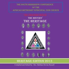 The South Mississippi Conference of the African Methodist Episcopal Zion Church: The History, the Heritage