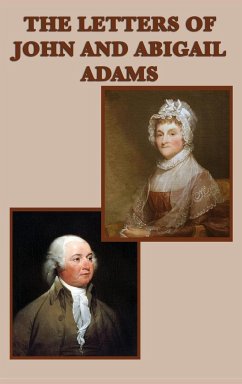 The Letters of John and Abigail Adams - Adams, John