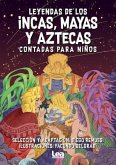 Leyendas de Los Incas, Mayas Y Aztecas Contada Para Niños
